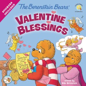 The Berenstain Bears’ Valentine Blessings: A Valentine’s Day Book For Kids (Berenstain Bears/Living Lights: A Faith Story)